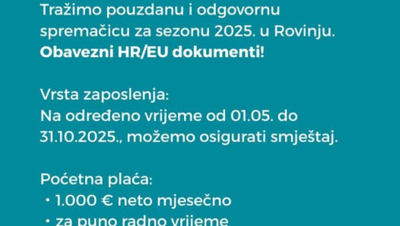 Tražimo pouzdanu i odgovornu spremačicu za sezonu 2025. u Rovinju. Obavezni HR,EU dokumenti