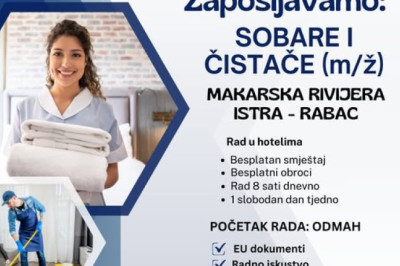 Tražimo SOBARE i ČISTAČE za sezonski rad u hotelima na Makarskoj rivijeri i u Rapcu (Istra)