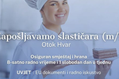 Tražimo slastičara za sezonski rad u vrhunski opremljenoj hotelskoj kuhinji na otoku Hvaru!